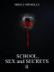 [School, Sex and Secrets 02] • School, Sex and Secrets II